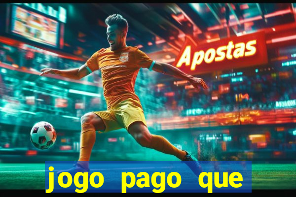 jogo pago que ganha dinheiro